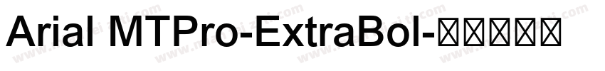 Arial MTPro-ExtraBol字体转换